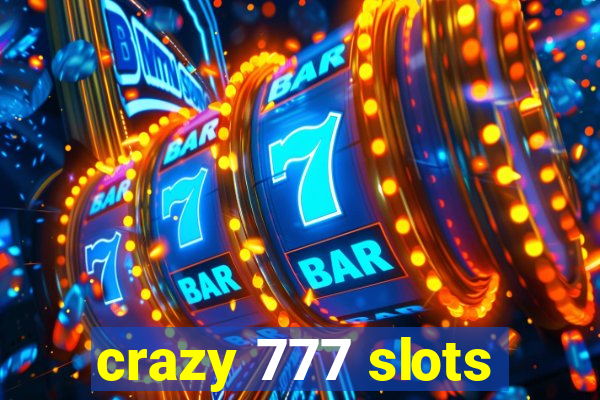 crazy 777 slots